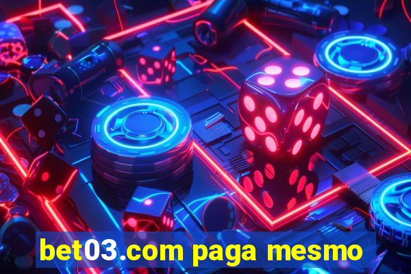 bet03.com paga mesmo